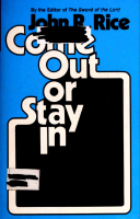 COME OUT OR STAY IN ...JOHN R RICE.. (1).pdf